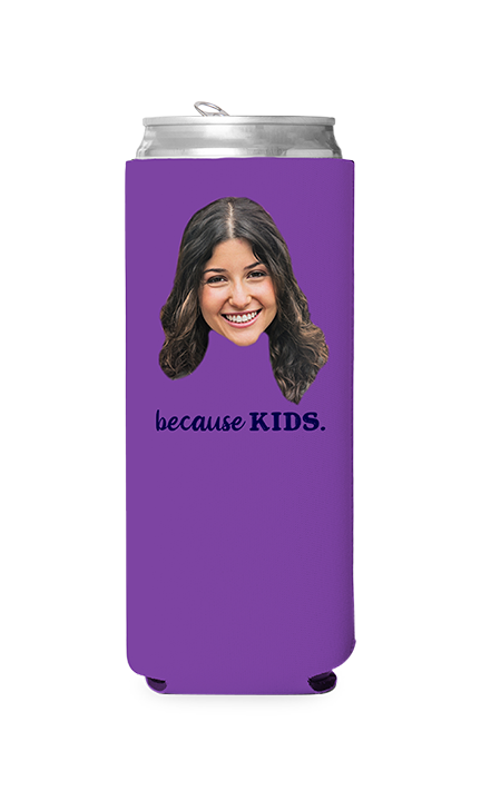 Custom Because Kids Can Cooler